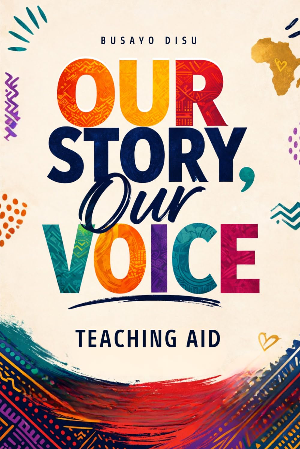 Our Story, Our Voice Teaching Aid cover by Busayo Disu